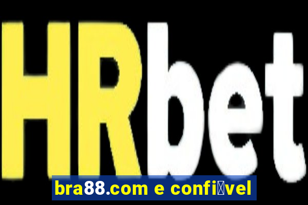 bra88.com e confi谩vel