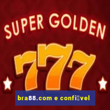 bra88.com e confi谩vel