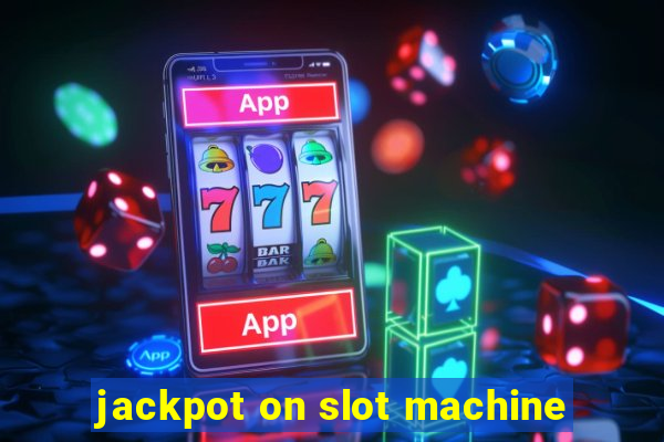 jackpot on slot machine