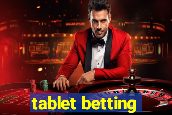 tablet betting