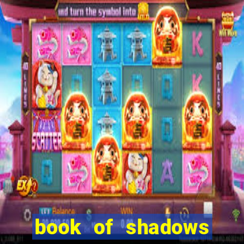 book of shadows slot free play