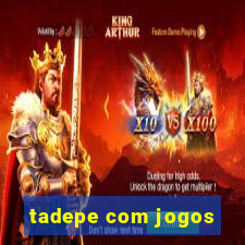 tadepe com jogos