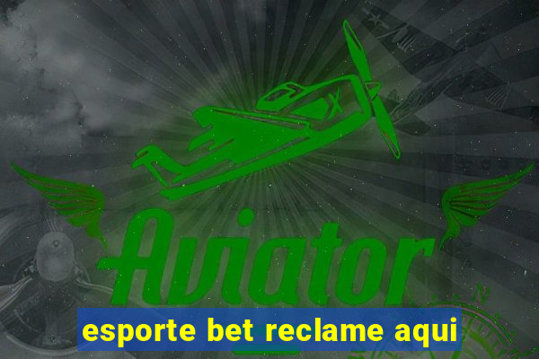 esporte bet reclame aqui