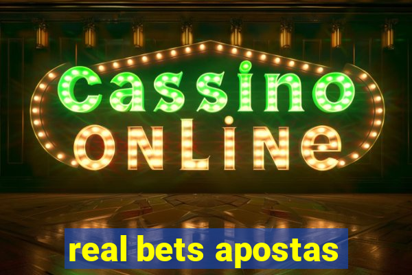 real bets apostas