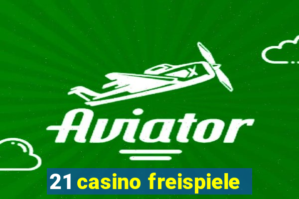 21 casino freispiele