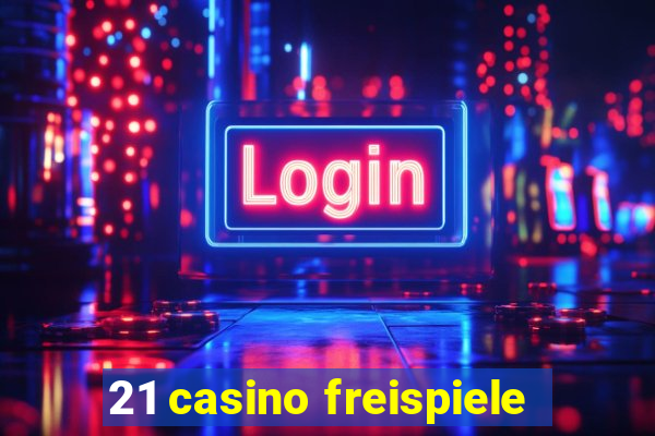 21 casino freispiele