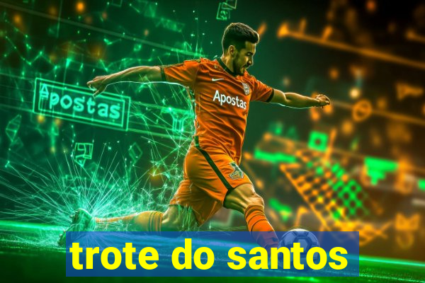 trote do santos