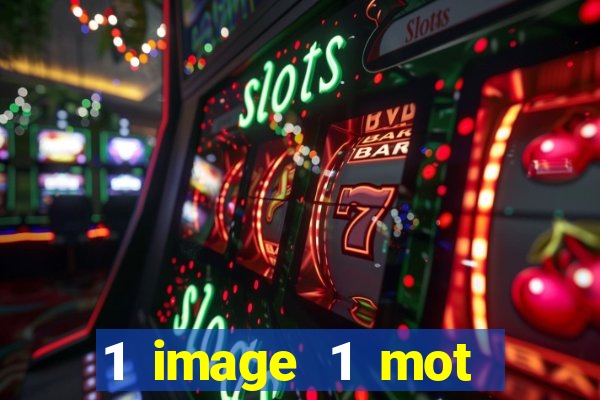 1 image 1 mot casino max aujourd'hui