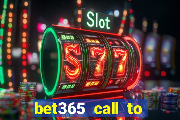 bet365 call to place a bet