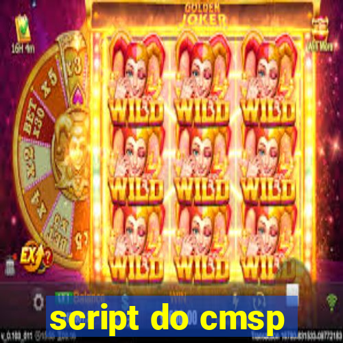 script do cmsp