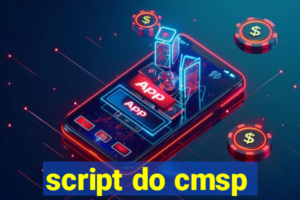 script do cmsp