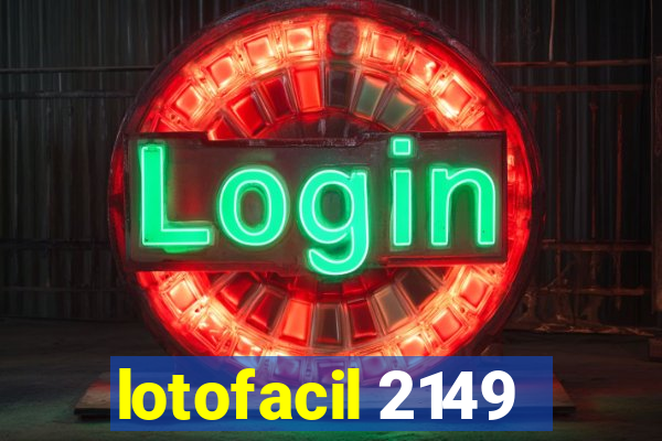 lotofacil 2149