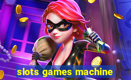 slots games machine