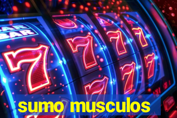 sumo musculos