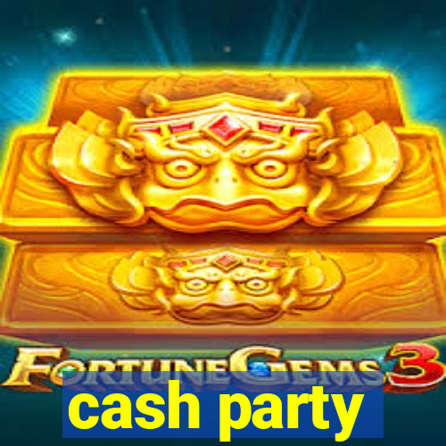 cash party