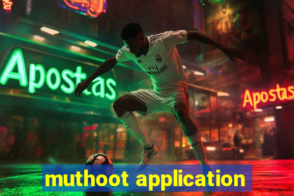 muthoot application