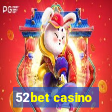 52bet casino