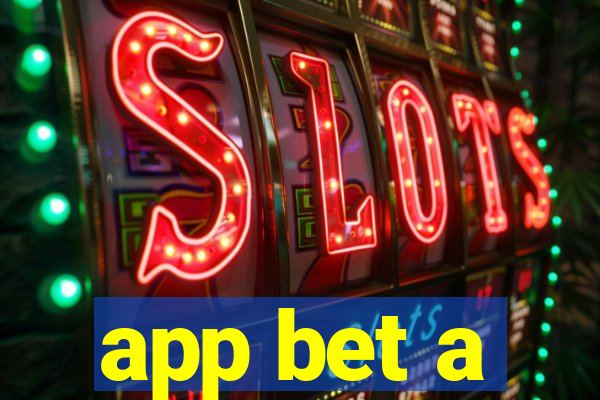 app bet a