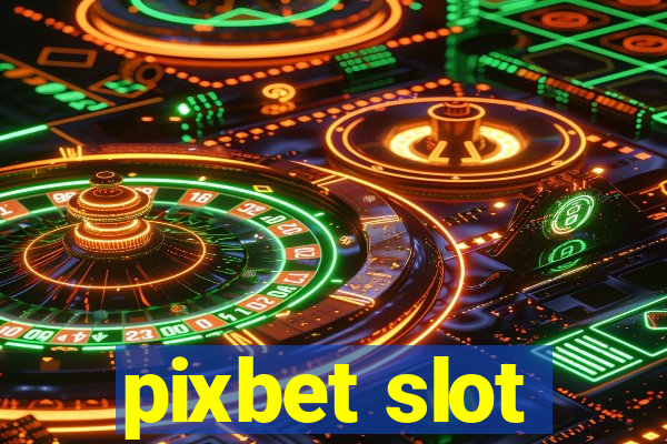 pixbet slot