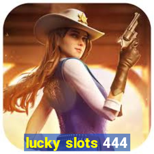 lucky slots 444