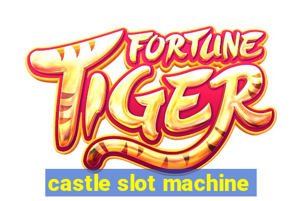 castle slot machine