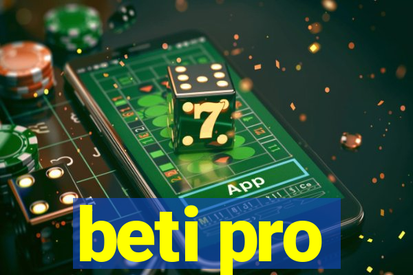 beti pro