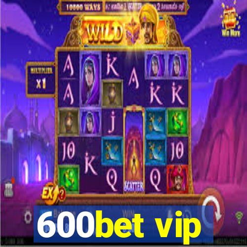 600bet vip