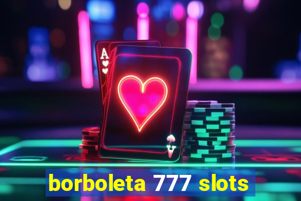 borboleta 777 slots