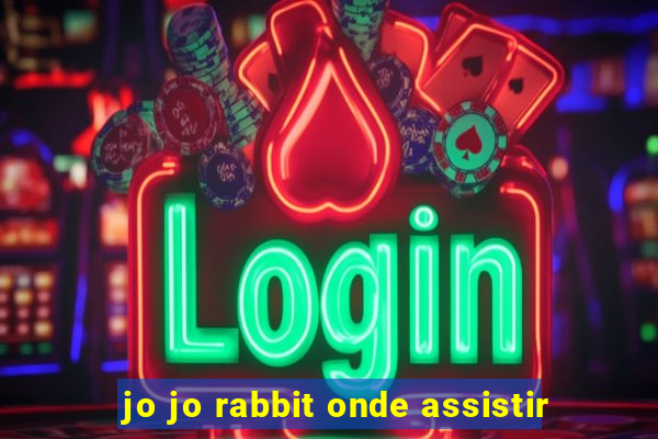 jo jo rabbit onde assistir