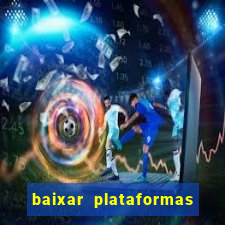 baixar plataformas de jogos