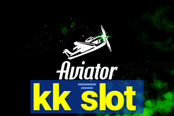 kk slot