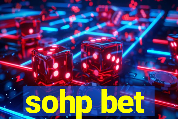 sohp bet