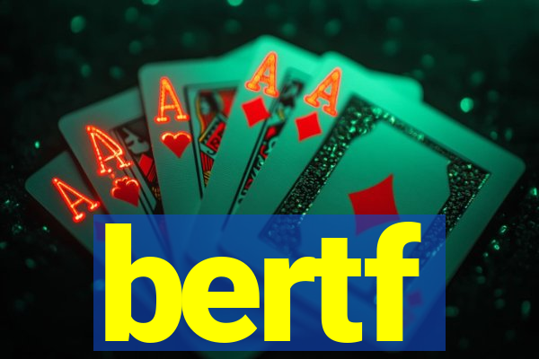 bertf