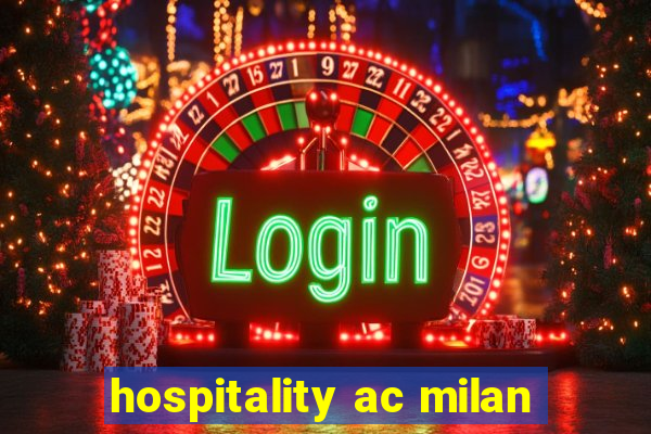 hospitality ac milan