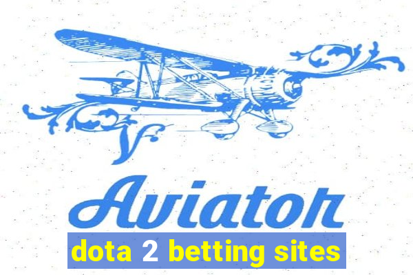 dota 2 betting sites