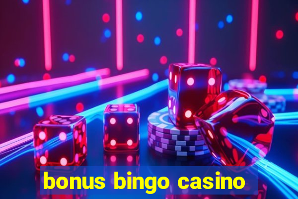 bonus bingo casino