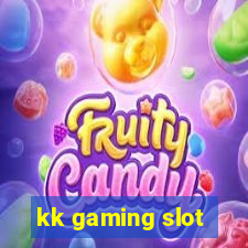 kk gaming slot