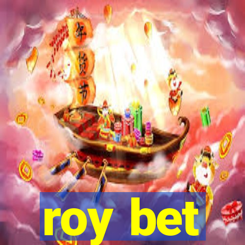 roy bet