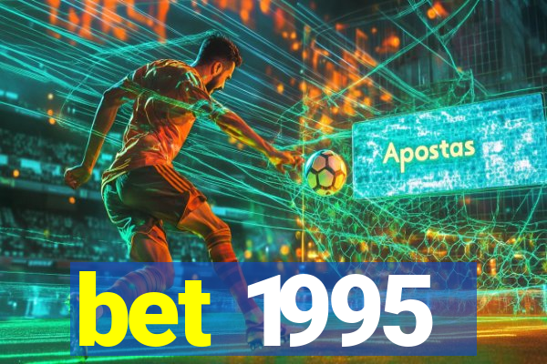 bet 1995