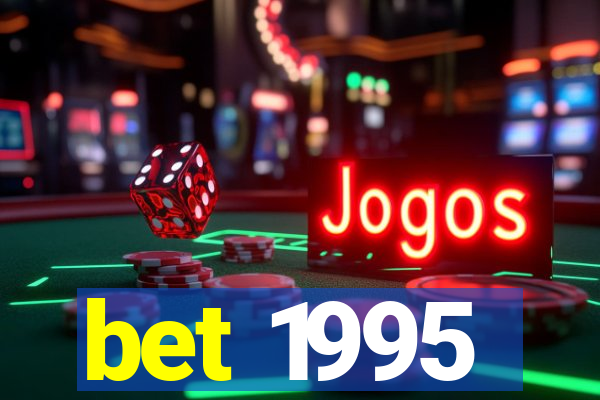 bet 1995