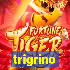 trigrino