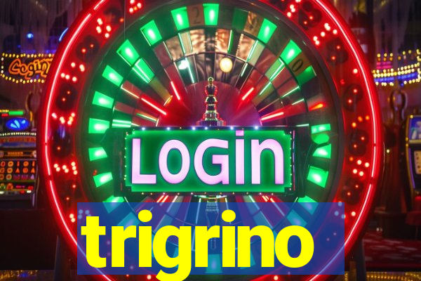 trigrino