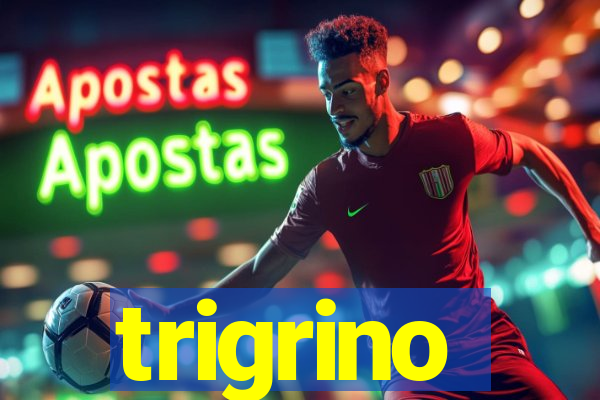 trigrino