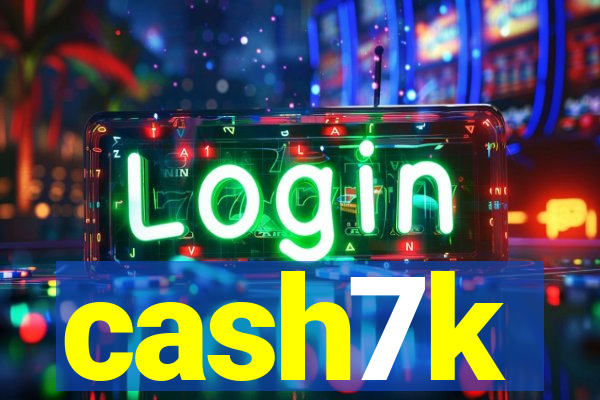 cash7k