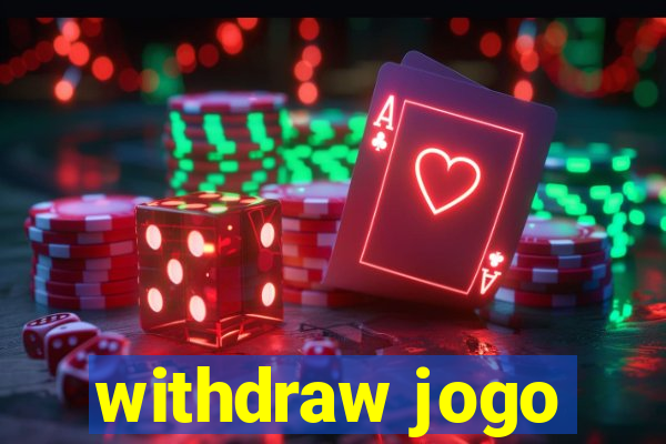 withdraw jogo