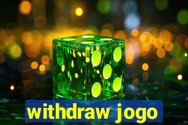 withdraw jogo