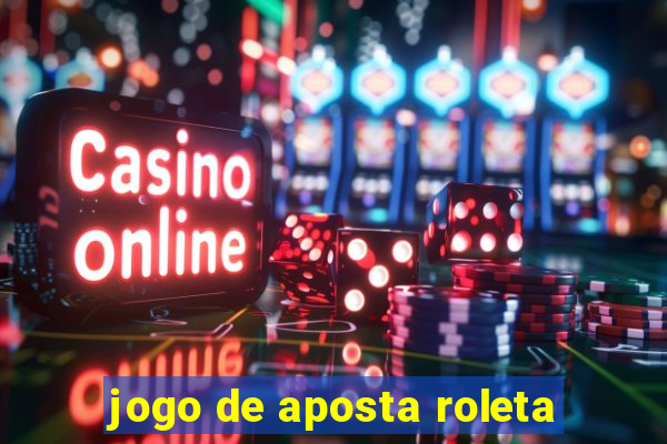 jogo de aposta roleta