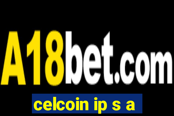 celcoin ip s a