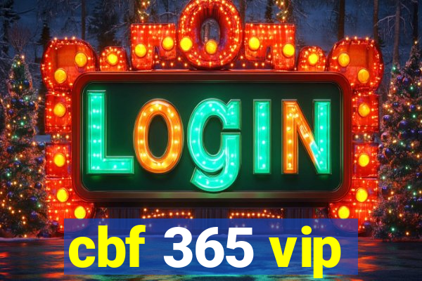 cbf 365 vip