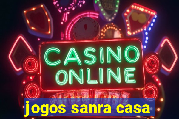 jogos sanra casa